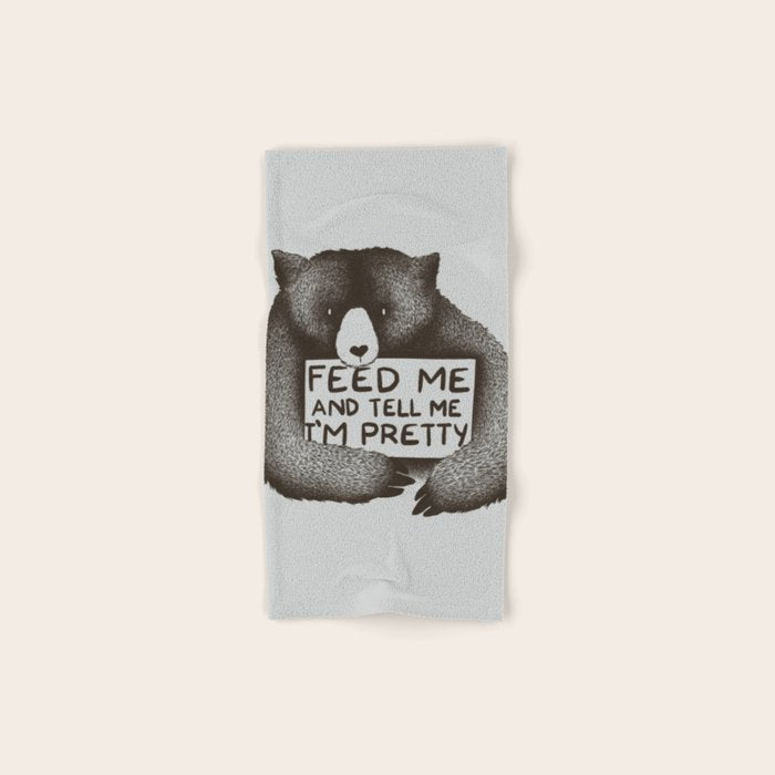 Feed Me And Tell Me I'M Pretty Bear Bath Towel