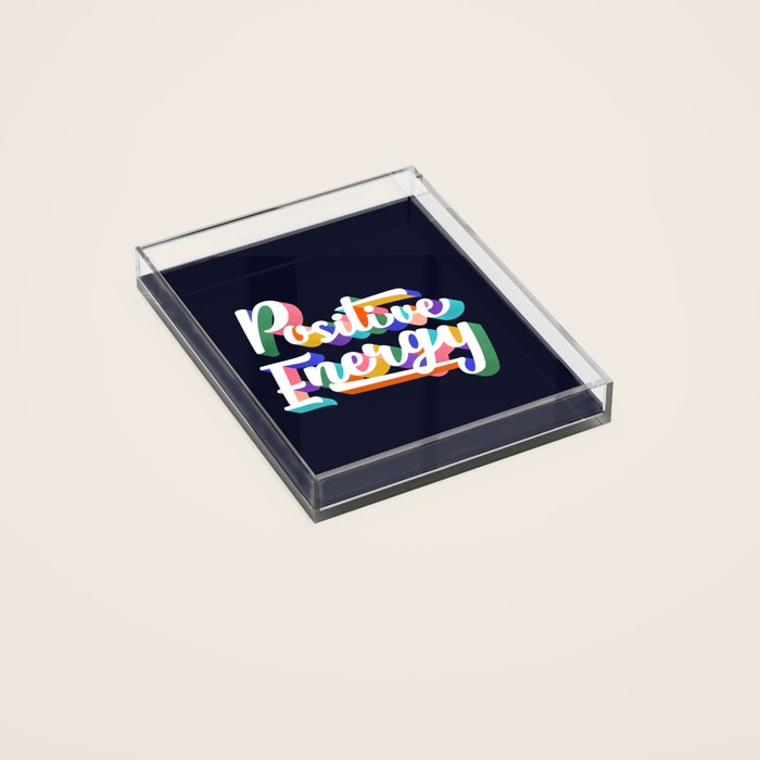 Positive Energy- Typography Acrylic Tray