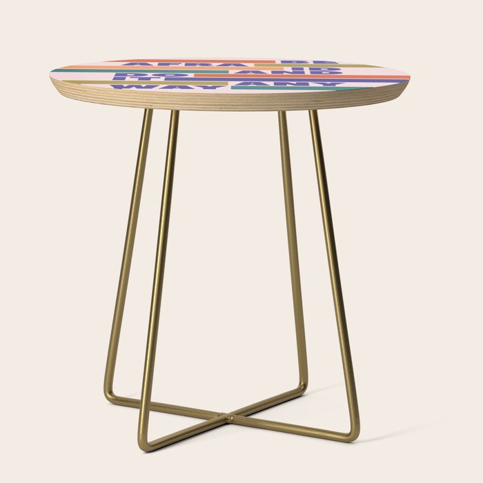 Be Afraid And Do It Anyway - Colorful Typography Side Table