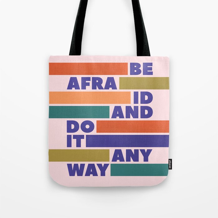 Be Afraid And Do It Anyway - Colorful Typography Tote Bag