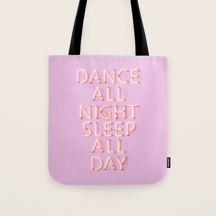 Dance All Night - Pink Neon Typography Tote Bag