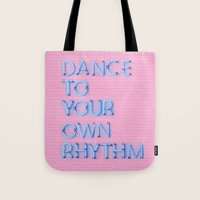 Dance To Your Own Rhythm - Blue Neon Tote Bag