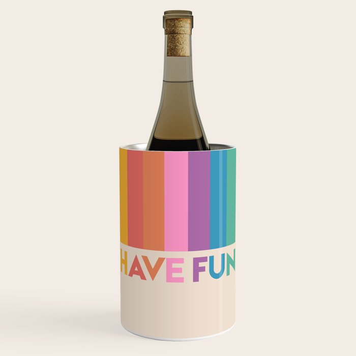 Vintage Rainbow Have Fun Text Wine Chiller
