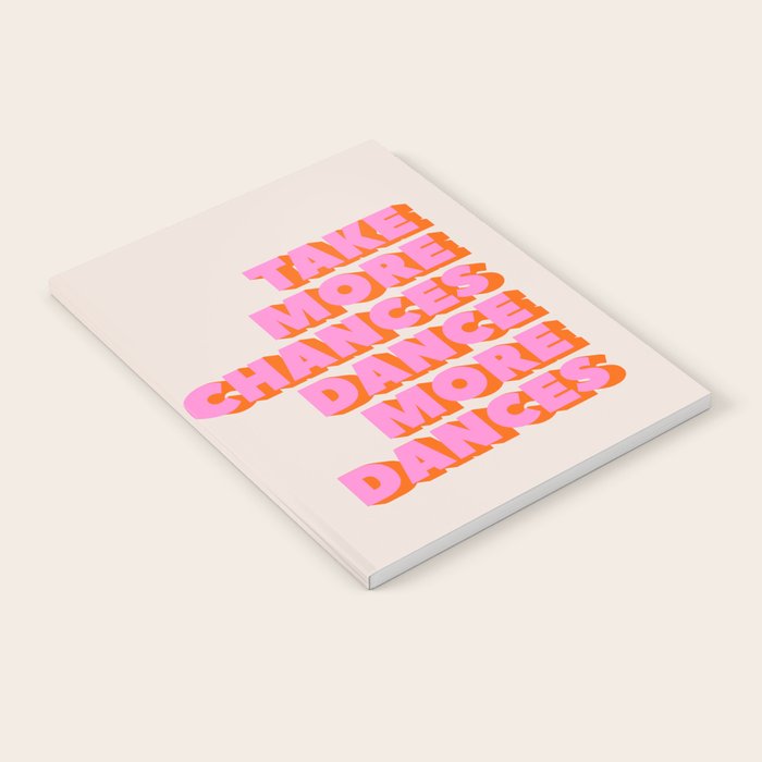 Take More Chances Dance More Dances Notebook