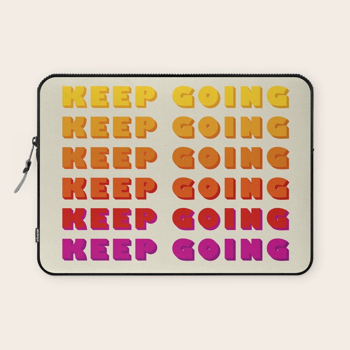 Keep Going - Positive Quote Laptop Sleeve