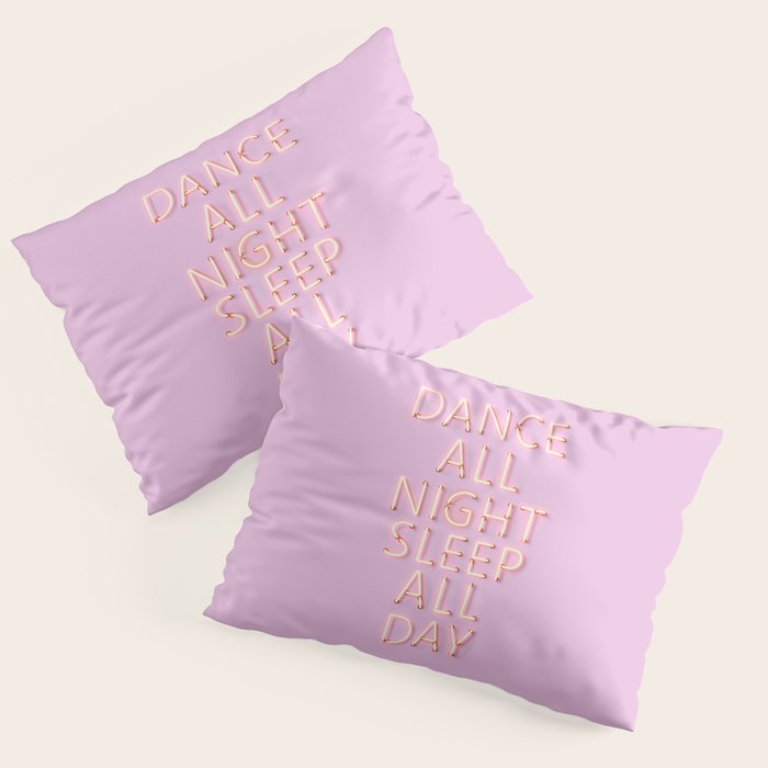 Dance All Night - Pink Neon Typography Pillow Sham