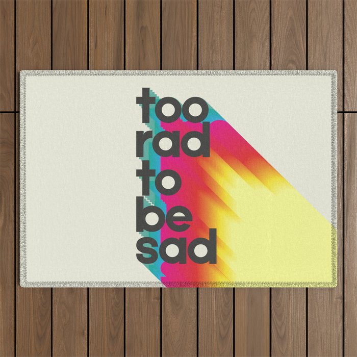 Too Rad To Be Sad - Neon Rainbow Outdoor Rug
