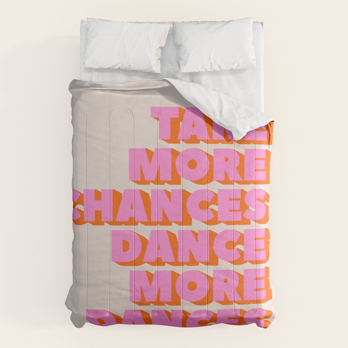Take More Chances Dance More Dances Comforter