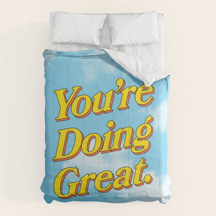 You Are Doing Great: Sky Edition Comforter