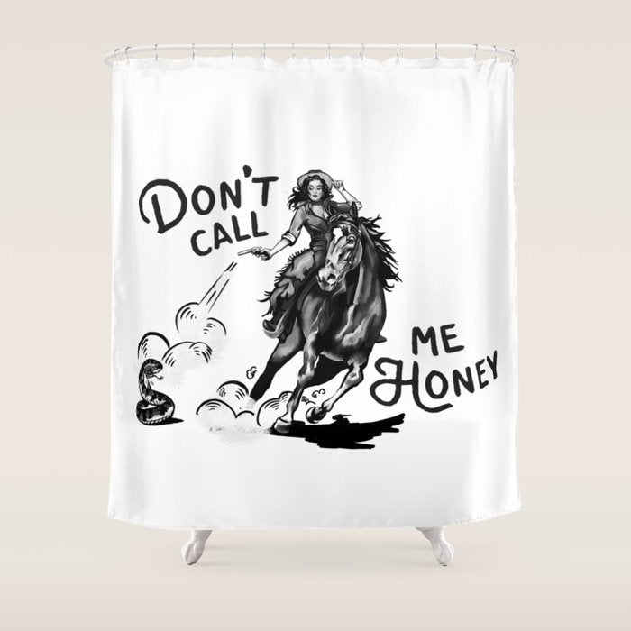 Don'T Call Me Honey: Black & White Version Shower Curtain
