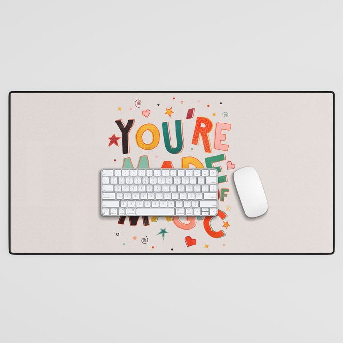 You Are Made Of Magic - Colorful Letters Desk Mat