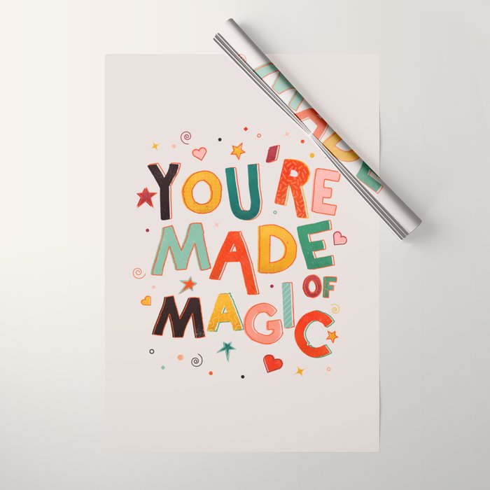 You Are Made Of Magic - Colorful Letters Wrapping Paper