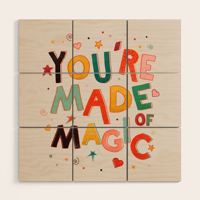 You Are Made Of Magic - Colorful Letters Wood Wall Art
