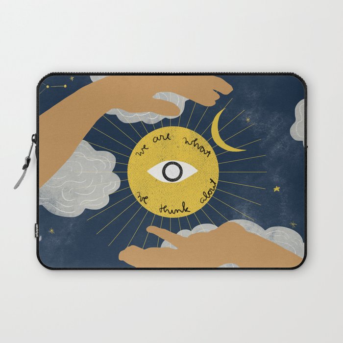 We Are What We Think About Laptop Sleeve