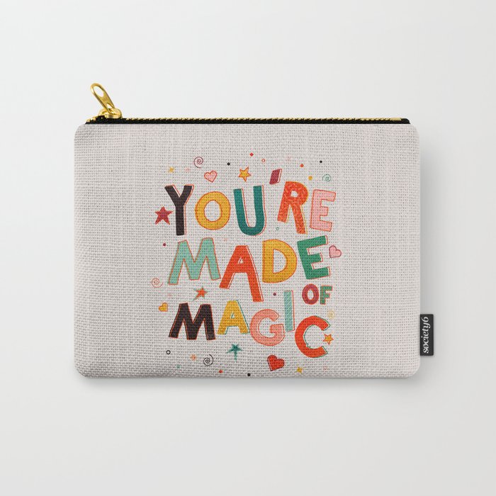 You Are Made Of Magic - Colorful Letters Carry All Pouch