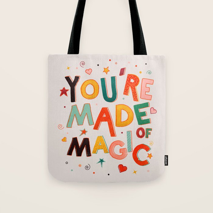 You Are Made Of Magic - Colorful Letters Tote Bag