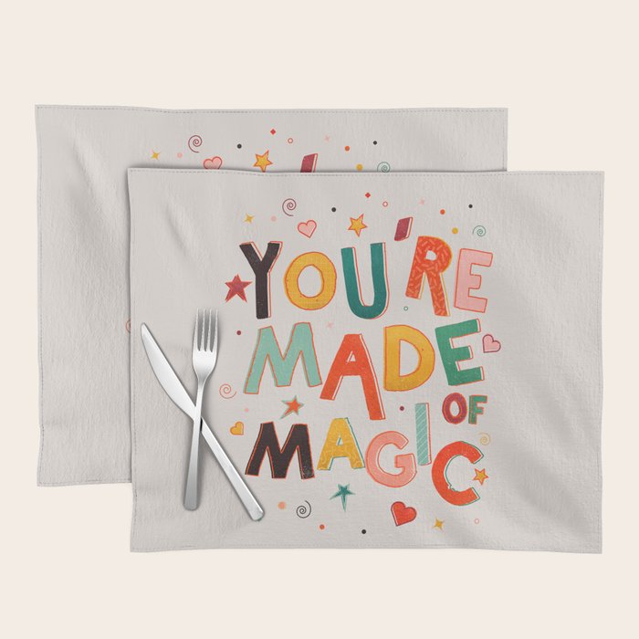 You Are Made Of Magic - Colorful Letters Placemat
