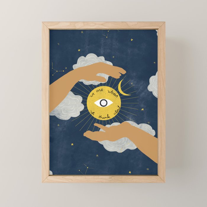 We Are What We Think About Mini Art Print