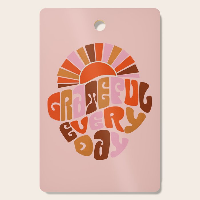 Grateful Everyday - 70s Hippie Style  Cutting Board