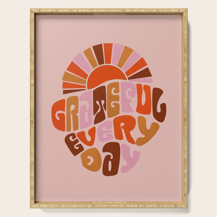 Grateful Everyday - 70s Hippie Style  Serving Tray
