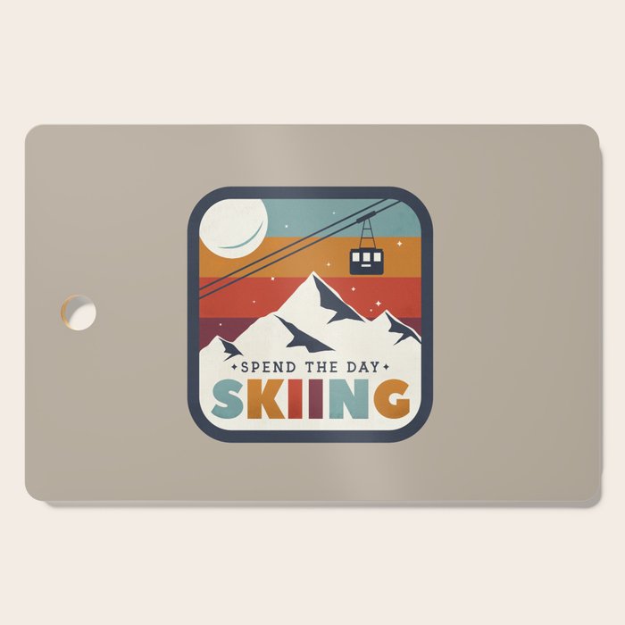 Spend The Day Skiing-Ski Badge Cutting Board
