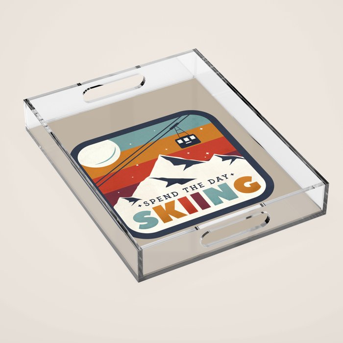 Spend The Day Skiing-Ski Badge Acrylic Tray