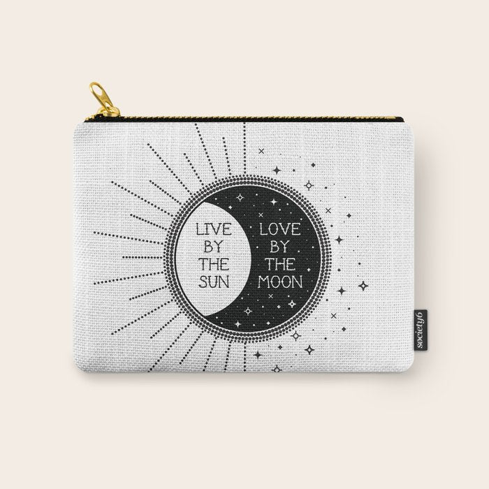 Live By The Sun Love By The Moon Carry All Pouch