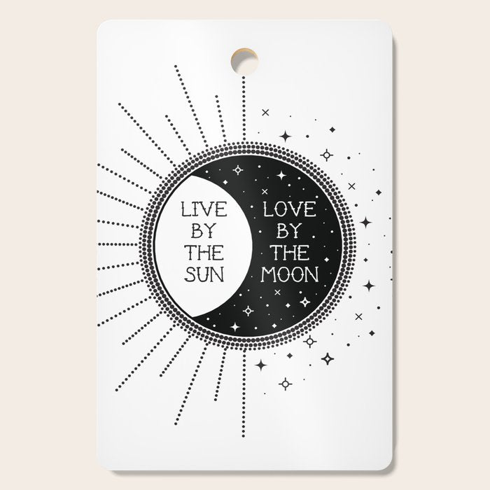 Live By The Sun Love By The Moon Cutting Board