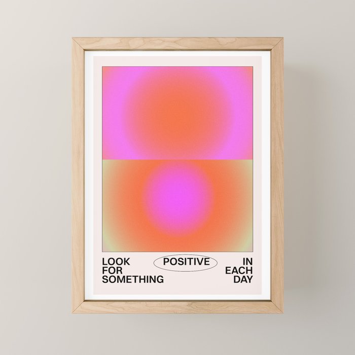 Look For Something Positive Mini Art Print