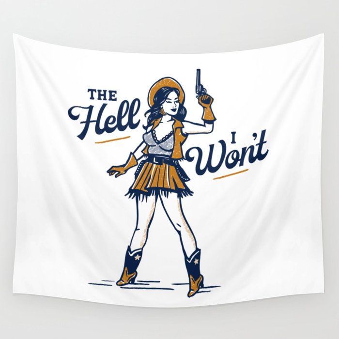 The Hell I Won'T: Retro Cowgirl V.2 Wall Tapestry