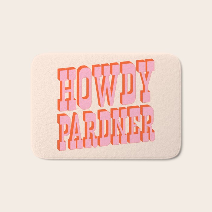 Old West: Howdy Pardner (Bright Pink And Orange Saloon Style Letters) Bath Mat