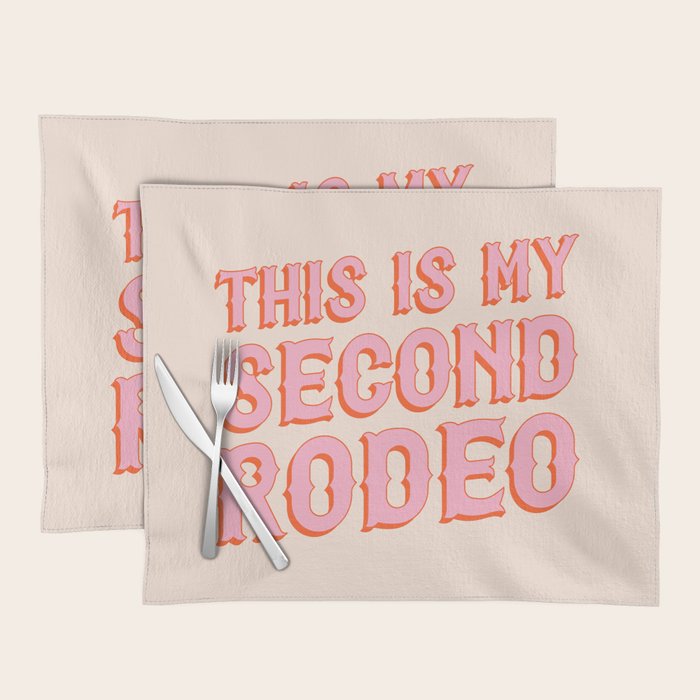 This Is My Second Rodeo (Pink And Orange Saloon-Style Letters) Placemat