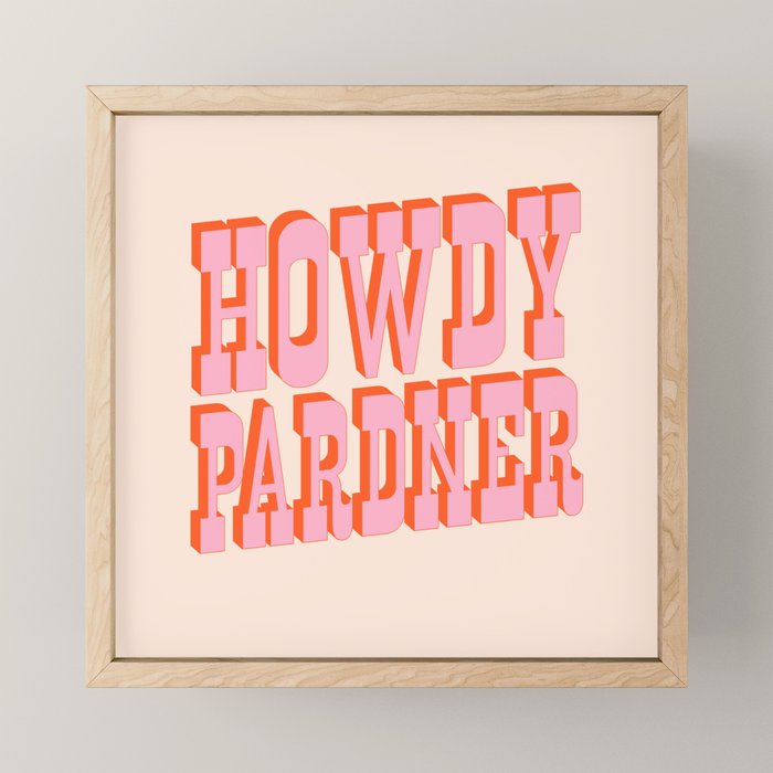 Old West: Howdy Pardner (Bright Pink And Orange Saloon Style Letters) Mini Art Print