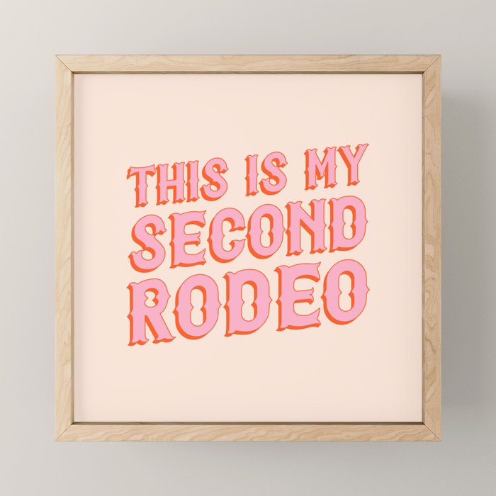 This Is My Second Rodeo (Pink And Orange Saloon-Style Letters) Mini Art Print