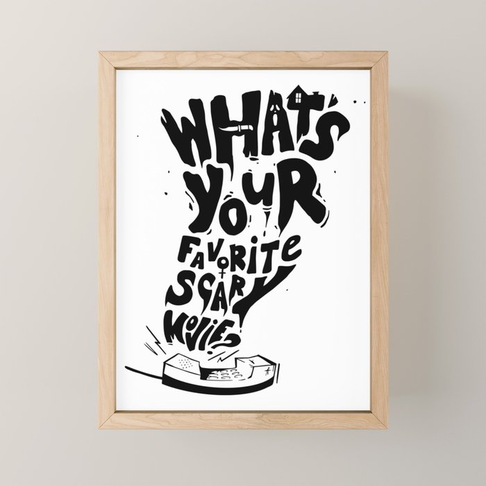 What'S Your Favorite Scary Movie? Mini Art Print