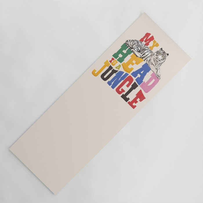 My Head Is A Jungle - Tiger Colorful Type Yoga Mat