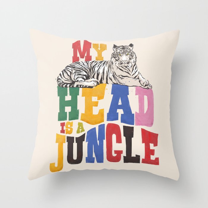 My Head Is A Jungle - Tiger Colorful Type Throw Pillow