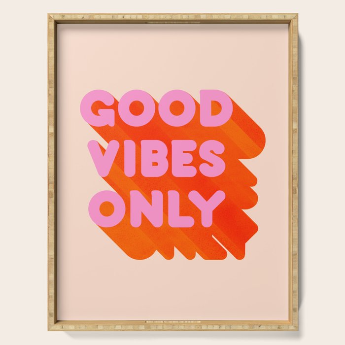 Good Vibes Only - Neon Colors Serving Tray