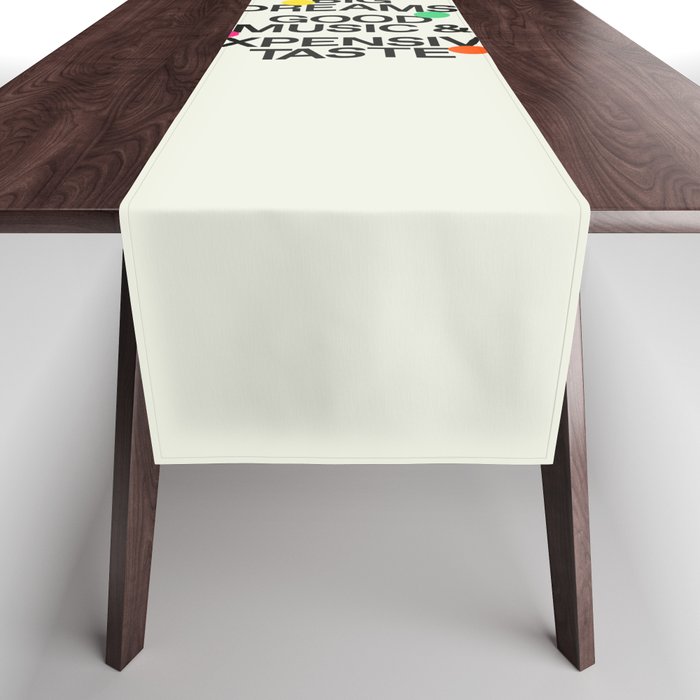 Big Dreams, Good Music & Expensive Taste Table Runner