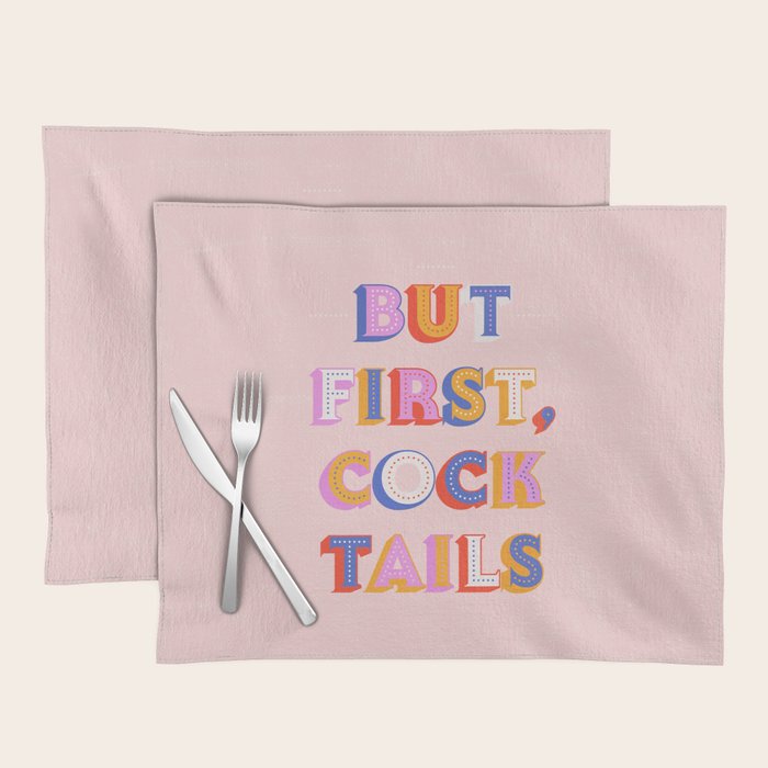 But First, Cocktails Typography Placemat