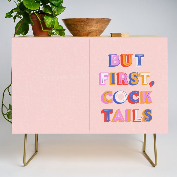 But First, Cocktails Typography Credenza