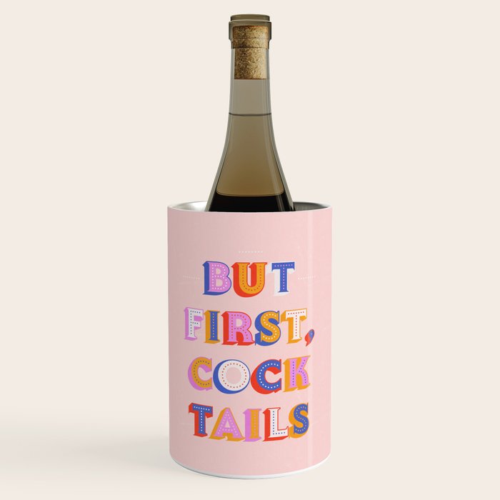 But First, Cocktails Typography Wine Chiller
