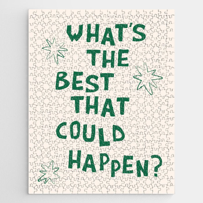 What'S The Best That Could Happen In Green And Linen White Jigsaw Puzzle