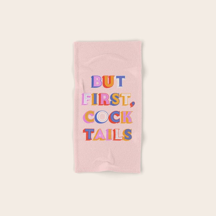 But First, Cocktails Typography Bath Towel