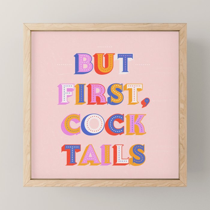 But First, Cocktails Typography Mini Art Print