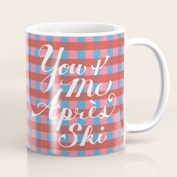 You And Me Apres Ski In Plaid Coffee Mug