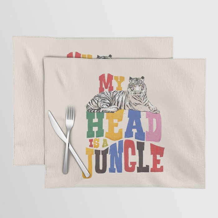 My Head Is A Jungle - Tiger Colorful Type Placemat