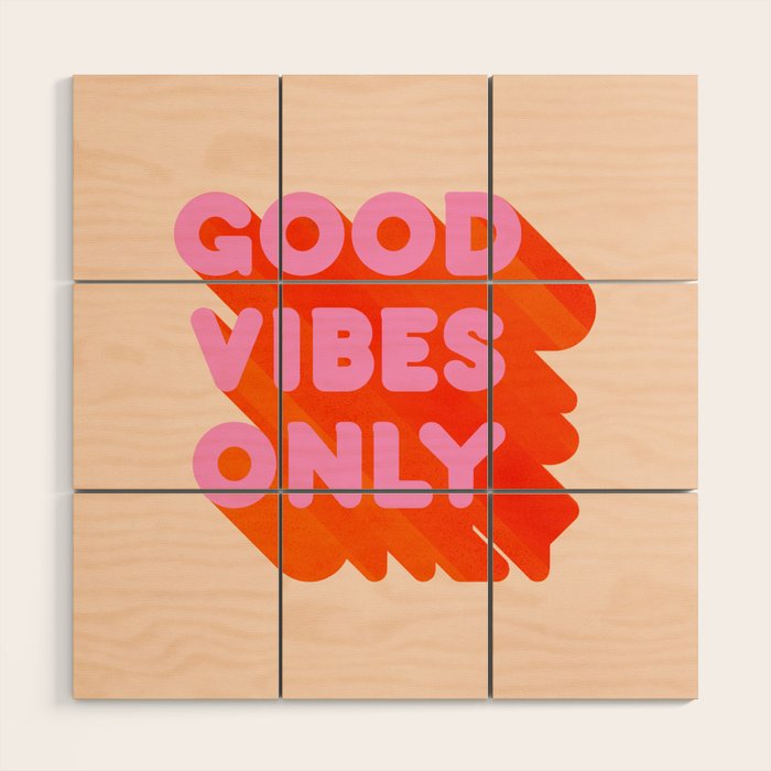 Good Vibes Only - Neon Colors Wood Wall Art