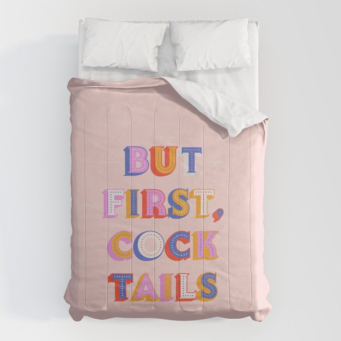 But First, Cocktails Typography Comforter