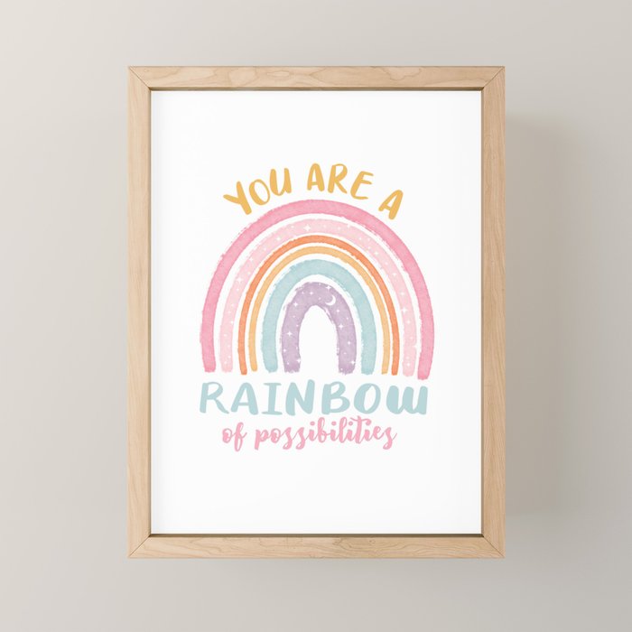 You Are A Rainbow Of Possibilities Mini Art Print